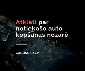 atklāti par notiekošo auto kopšanas nozarē